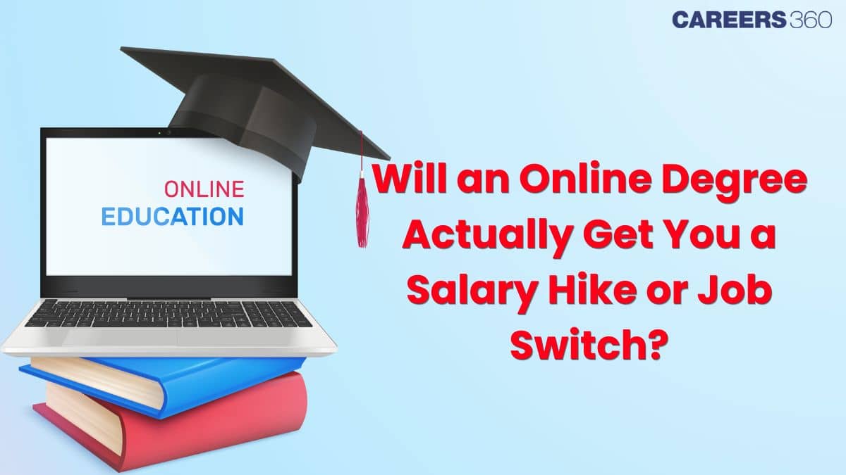 Will an Online Degree Help You Get a Salary Hike or New Job?